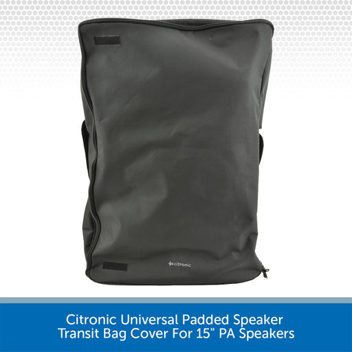 Citronic Universal Padded Speaker Transit Bag Cover For 15" PA Speakers