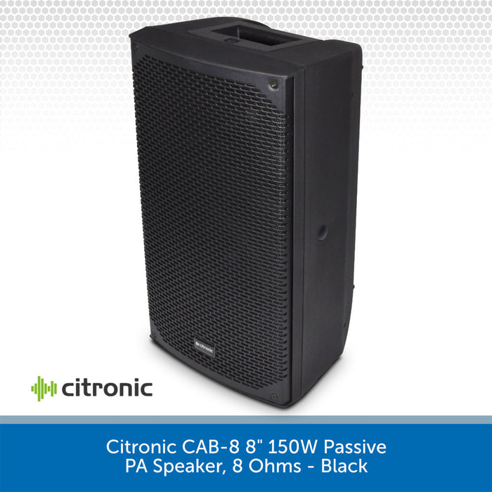 Citronic CAB-8 8" 150W Passive PA Speaker, 8 Ohms - Black