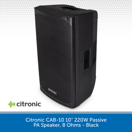 Citronic CAB-10 10" 220W Passive PA Speaker, 8 Ohms - Black