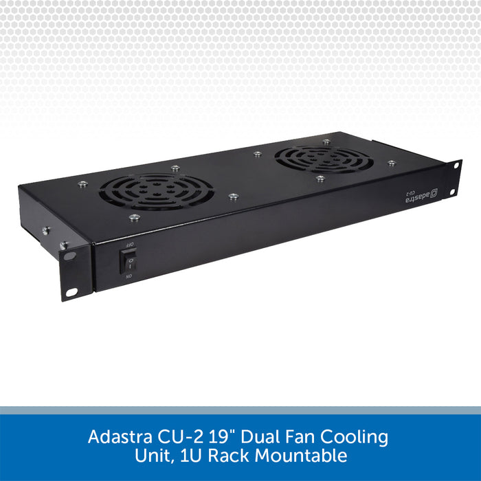 Adastra CU-2 19" Dual Fan Cooling Unit, 1U Rack Mountable