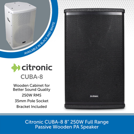 Citronic CUBA-8 8" 250W Full Range Passive Wooden PA Speaker - Available in Black or White