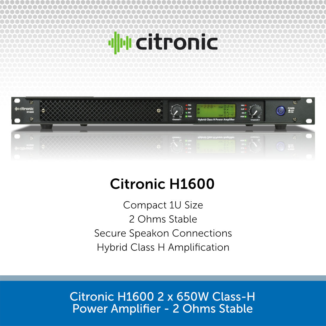 Citronic H1600 2 x 650W Class H Power Amplifier 2 Ohms Audio Volt