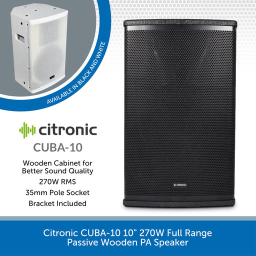 Citronic CUBA-10 10" 270W Full Range Passive Wooden PA Speaker - Available in Black or White