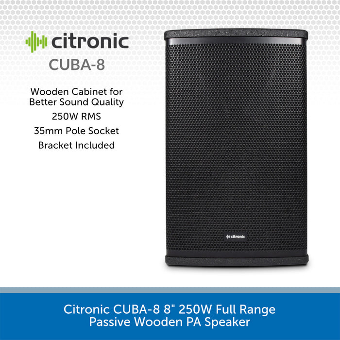 Citronic CUBA-8 8" 250W Full Range Passive Wooden PA Speaker