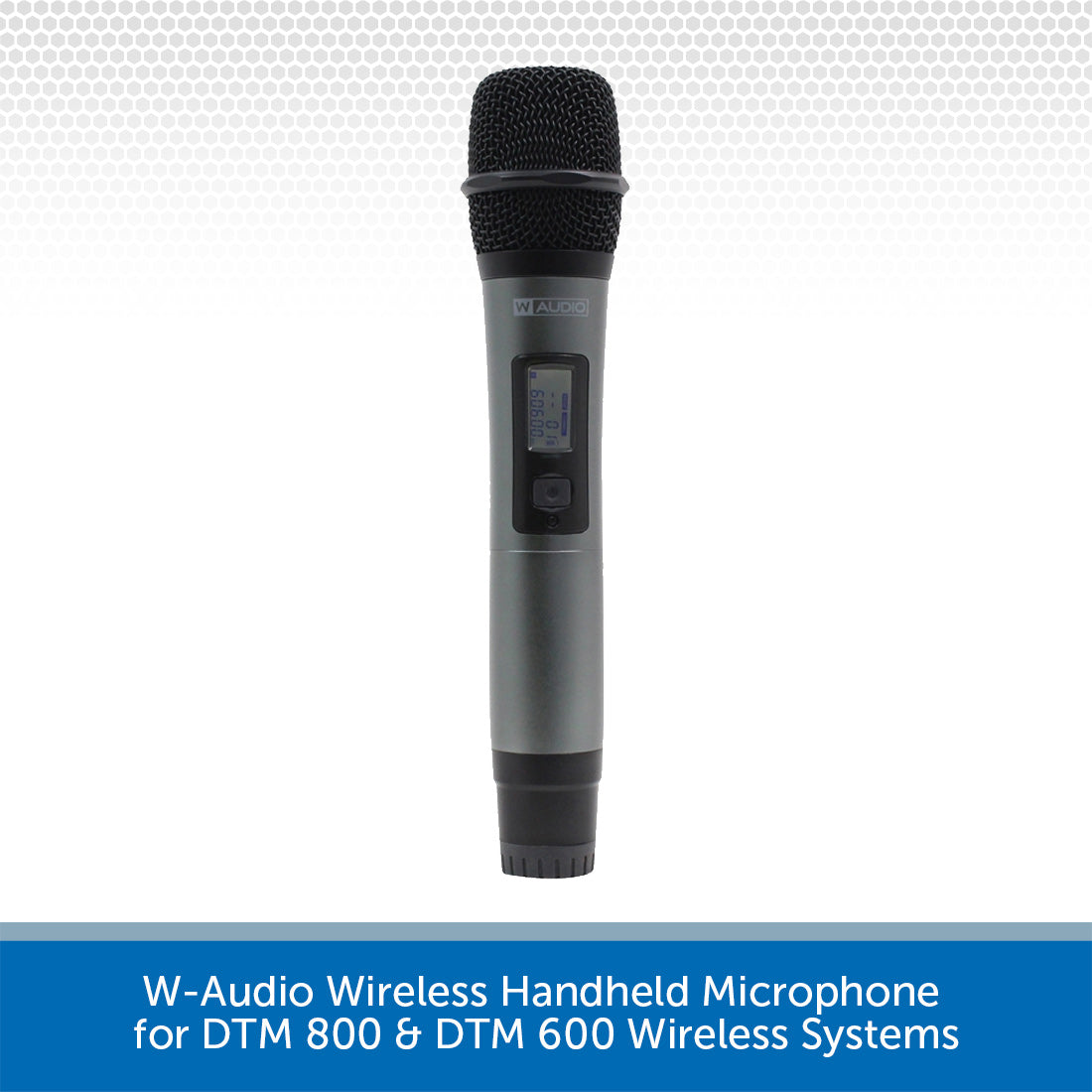 W Audio Wireless Handheld Microphone for DTM 800 DTM 600 Wireless Systems