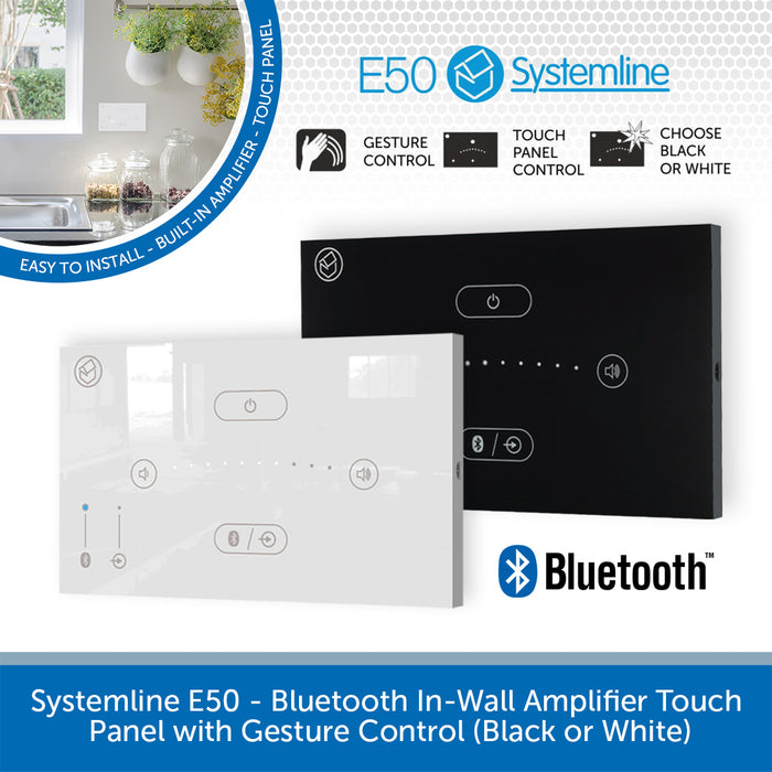 Systemline E50 - Bluetooth In-Wall Amplifier Touch Panel with Gesture Control (Black or White)