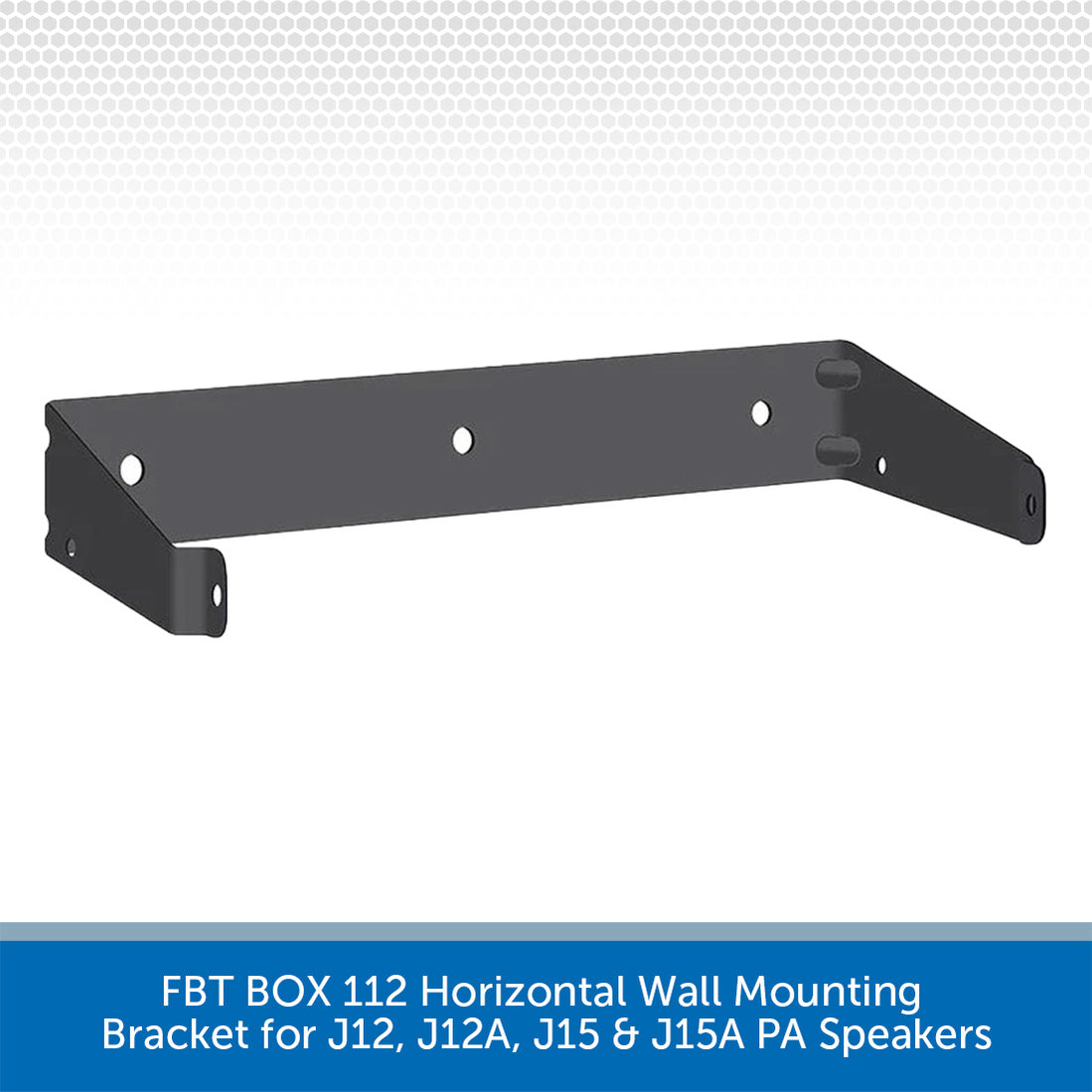 FBT BOX 112 Horizontal Wall Mount Bracket for J12 & J15 Audio Volt