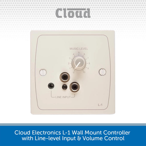 Cloud Electronics L-1 Wall Mount Controller with Line-level Input & Volume Control