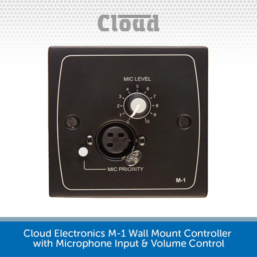 Cloud Electronics M-1 Wall Mount Controller with Microphone Input & Volume Control