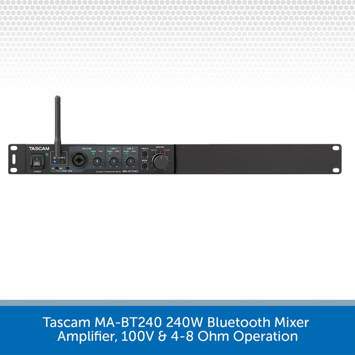 Tascam MA-BT240 240W Bluetooth Mixer Amplifier, 100V & 4-8 Ohm Operation