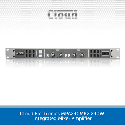 Cloud Electronics MPA240MK2 240W Integrated Mixer Amplifier