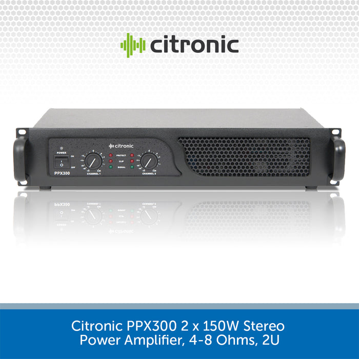 Citronic PPX300 2 x 150W Stereo Power Amplifier, 4-8 Ohms, 2U