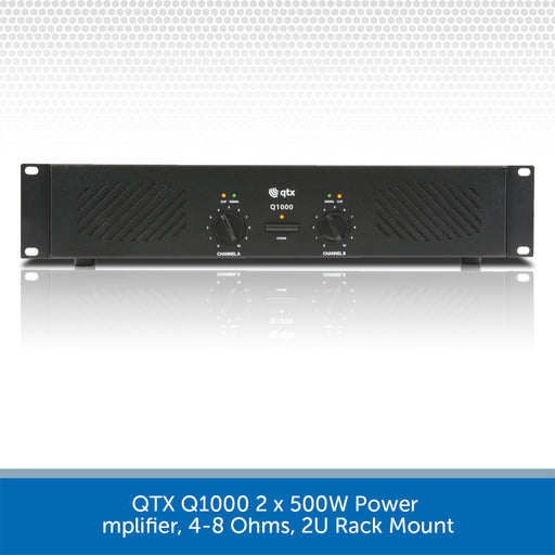 QTX Q1000 2 x 500W Power Amplifier, 4-8 Ohms, 2U Rack Mount