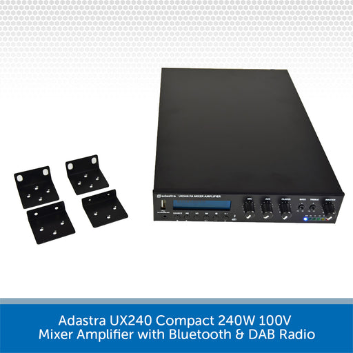 Adastra UX240 Compact 240W 100V Mixer Amplifier with Bluetooth & DAB Radio