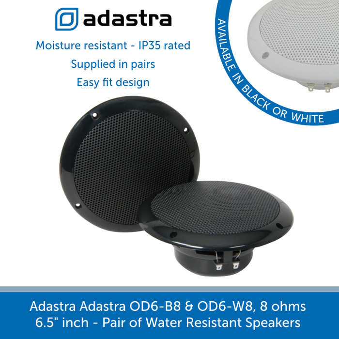 Adastra Adastra OD6-B8 & OD6-W8, 8 ohms 6.5" inch - Pair of Water Resistant Speakers