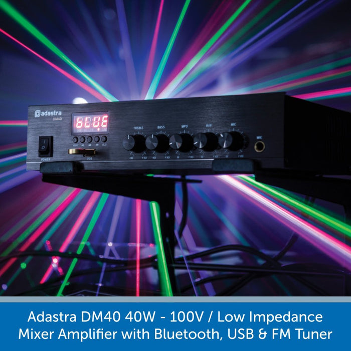 Adastra DM40 40W 100V / Low Impedance Mixer Amplifier with Bluetooth, USB & FM Tuner