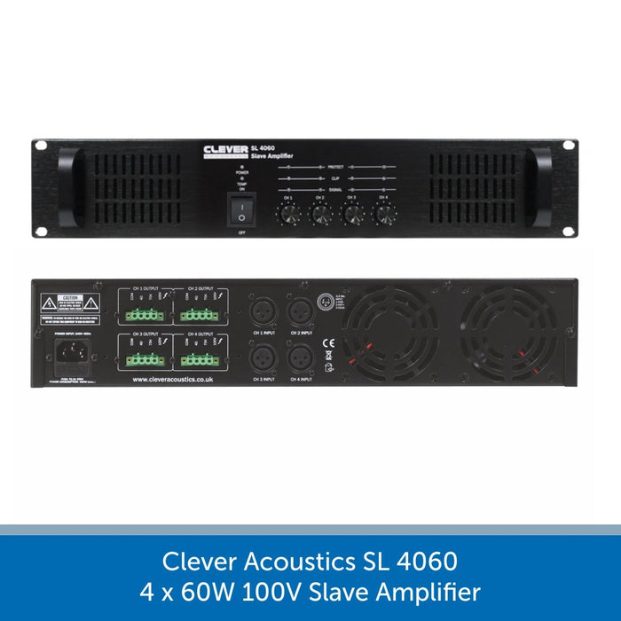 Clever Acoustics SL 4060 4 x 60W 100V Slave Amplifier