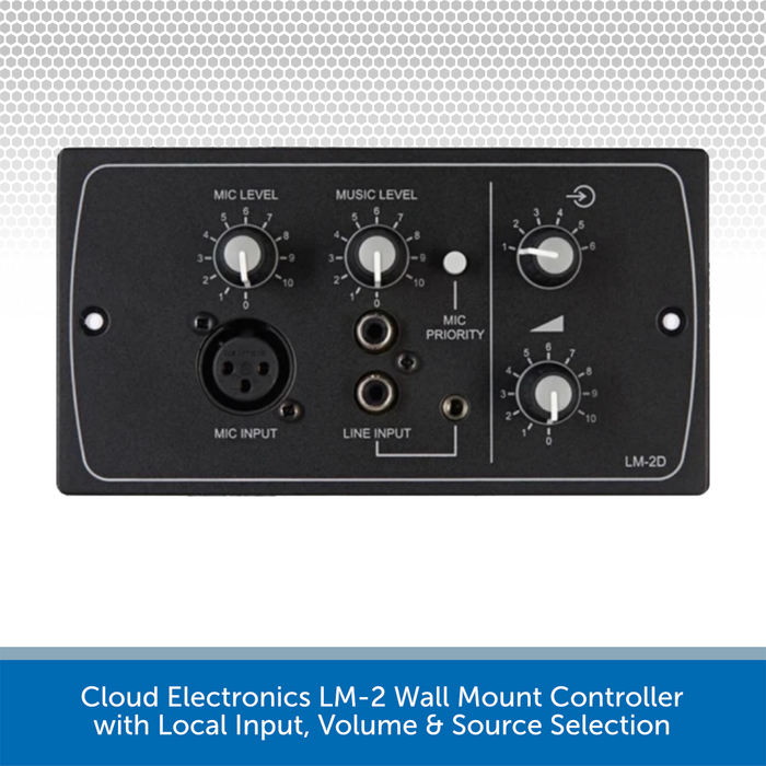 Cloud Electronics LM-2 Wall Mount Controller w/ Local Input, Volume & Source Selection