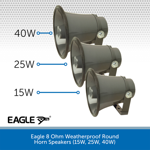 Eagle 8 Ohm Weatherproof Round Horn Speakers (15W, 25W, 40W)