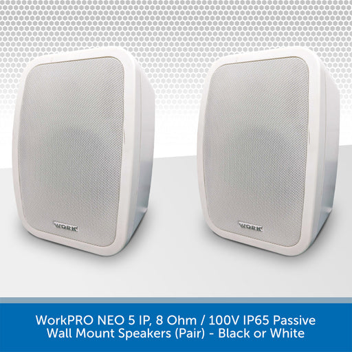 WorkPRO NEO 5 IP, Passive Wall Mount Speakers IP65 Rated (Pair) - Black or White