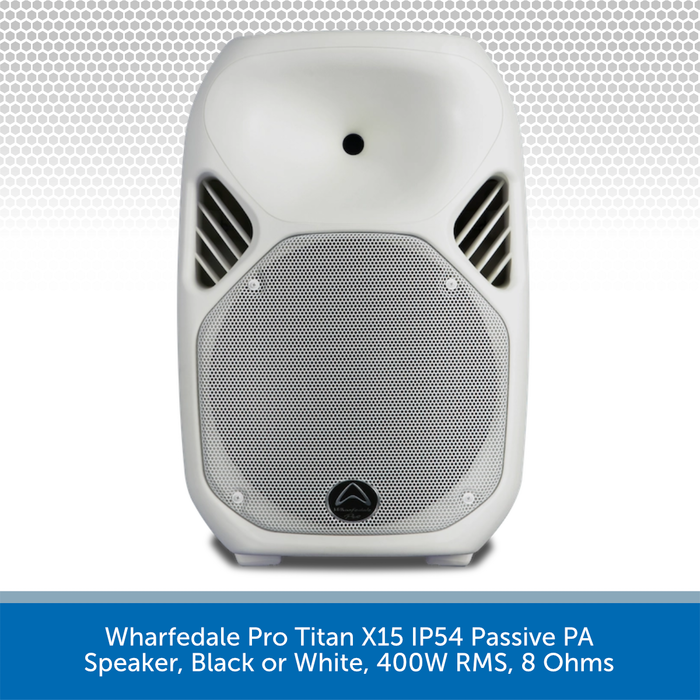 Wharfedale Pro Titan X15 IP54 Passive PA Speaker, Black or White, 400W RMS, 8 Ohms
