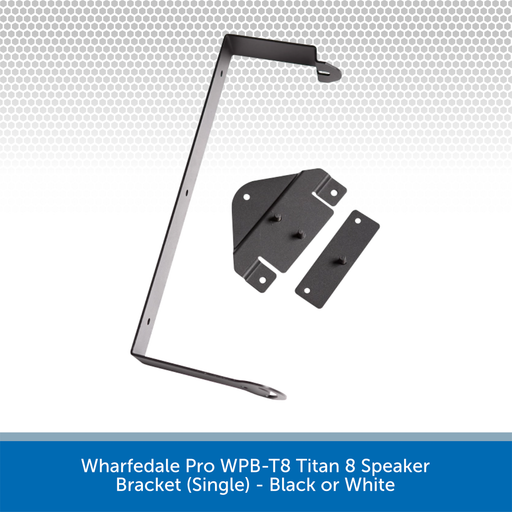 Wharfedale Pro WPB-T8 Titan 8 Speaker Bracket (Single) - Black or White